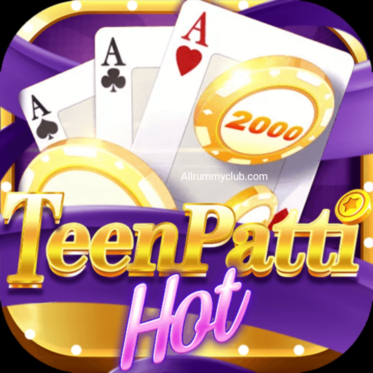 Teen Patti Hot Apk Download - All Rummy club